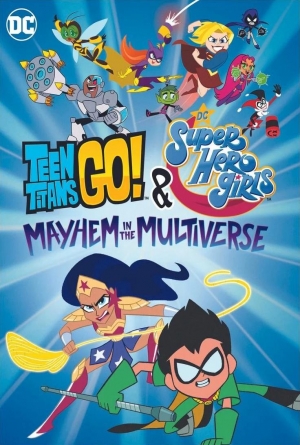 Teen Titans Go! & DC Super Hero Girls: Mayhem in the Multiverse izle