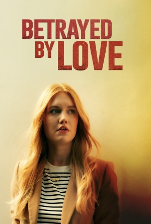 Betrayed by Love izle